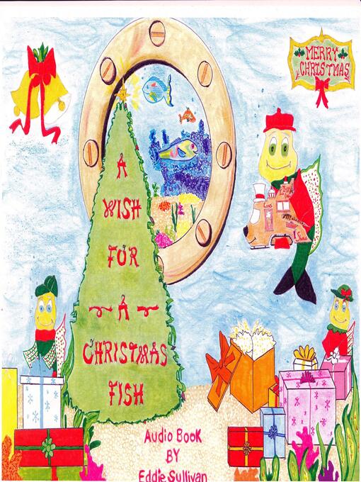Title details for A WISH FOR a CHRISTMAS FISH by Nancy Sullivan - Wait list